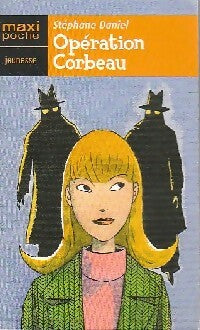 Operation corbeau - Stéphane Daniel - Livre