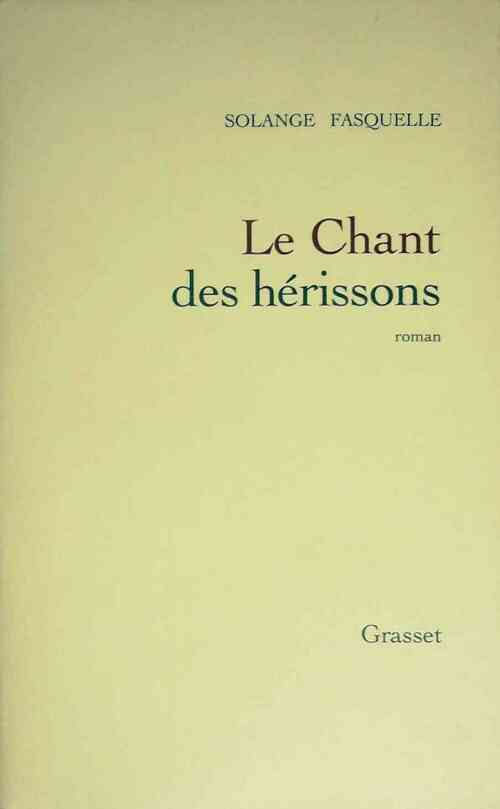 Le chant des hérissons - Solange Fasquelle - Livre
