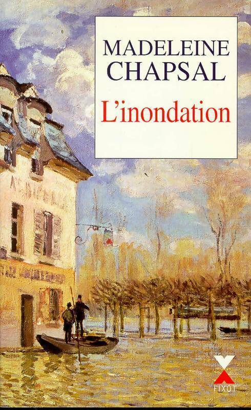 L'inondation - Madeleine Chapsal - Livre