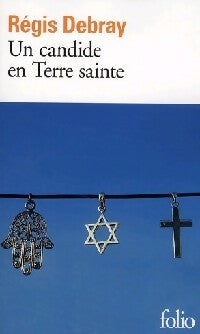 Un candide en terre sainte - Régis Debray - Livre