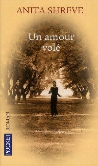 Un amour volé - Anita Shreve - Livre