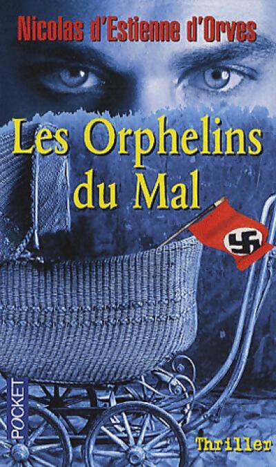 Les orphelins du mal - Nicolas D'Estienne d'Orves - Livre