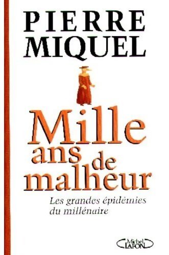 Mille ans de malheur - Pierre Miquel - Livre