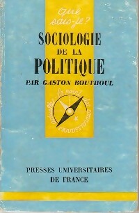 Sociologie de la politique - Gaston Bouthoul - Livre