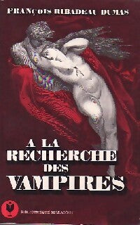 A la recherche des vampires - François Ribadeau-Dumas - Livre