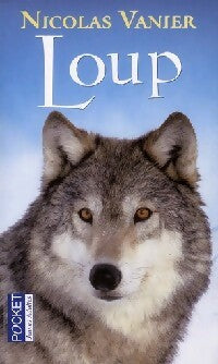 Loup - Nicolas Vanier - Livre