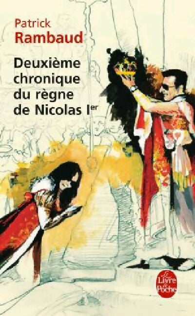 Deuxième chronique du règne de Nicolas 1er - Patrick Rambaud - Livre
