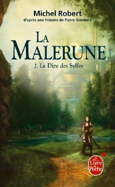 La malerune Tome II : Le dire des Sylfes - Pierre Grimbert - Livre