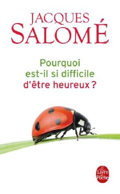 Pourquoi est-il si difficile d'être heureux ? - Jacques Salomé - Livre