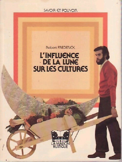 L'influence de la lune sur les cultures - Robert Frederick - Livre
