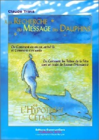 A la recherche du message des dauphins - Claude Traks - Livre