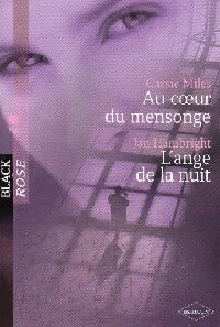 Au coeur du mensonge / L'ange de la nuit - Cassie Miles, Jan Hambright - Livre