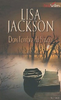 Dans l'ombre du bayou - Lisa Jackson - Livre