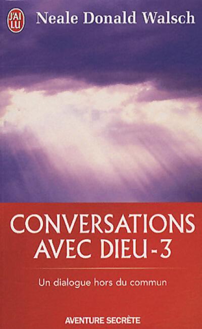 Conversations avec Dieu Tome III - Pierre Bettencourt - Livre
