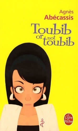 Toubib or not toubiib - Agnès Abécassis - Livre