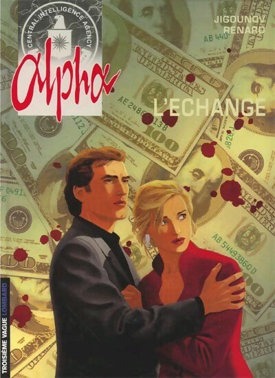 Alpha Tome I : L'échange - Pascal Renard - Livre