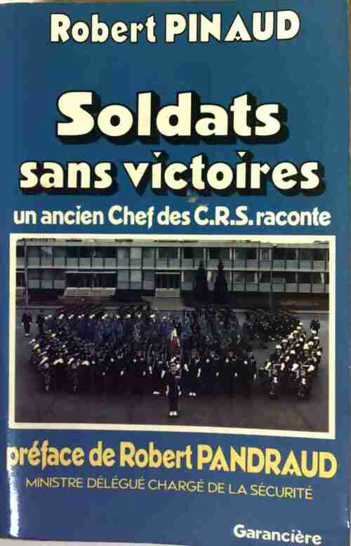 Soldats sans victoires - Robert Pinaud - Livre