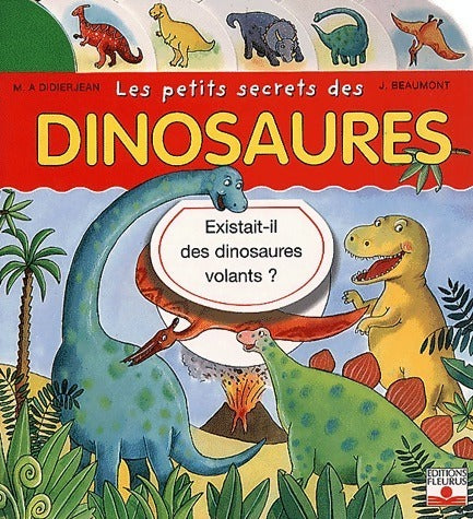 Les petits secrets des dinosaures - J. Beaumont - Livre