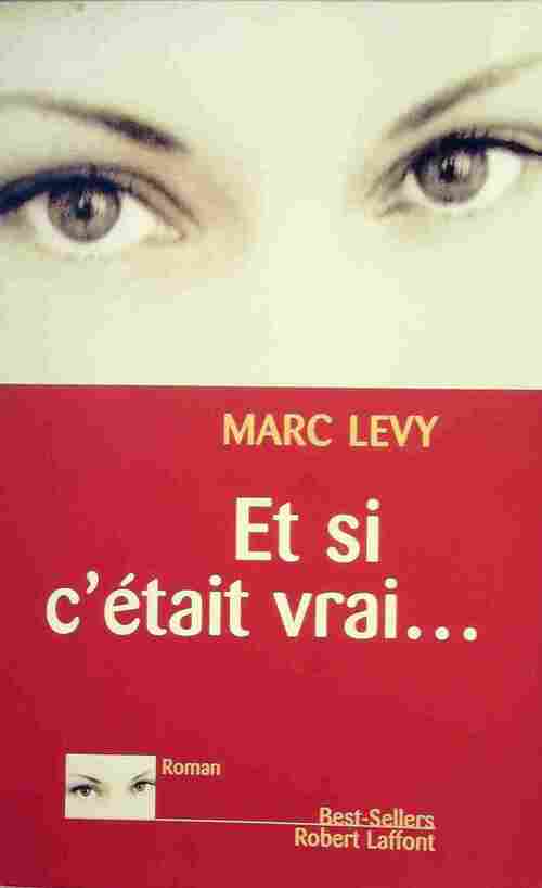 Et si c'était vrai... - Marc Lévy - Livre