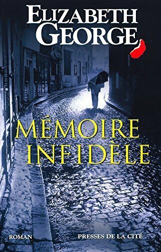 Mémoire infidèle - Elizabeth George - Livre