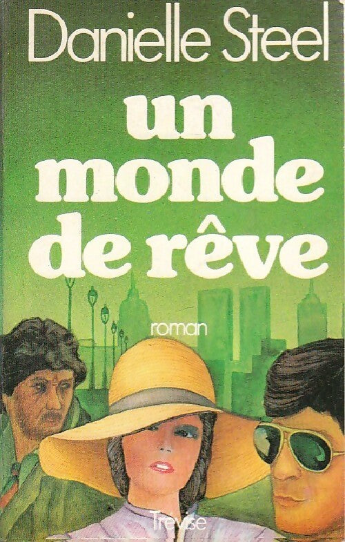 Un monde de rêve - Danielle Steel - Livre
