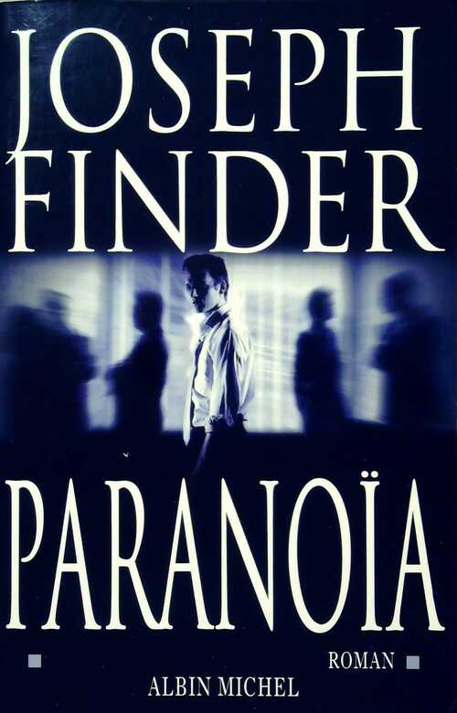 Paranoïa - Joseph Finder - Livre