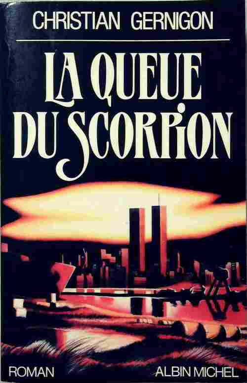 La queue du scorpion - Christian Gernigon - Livre