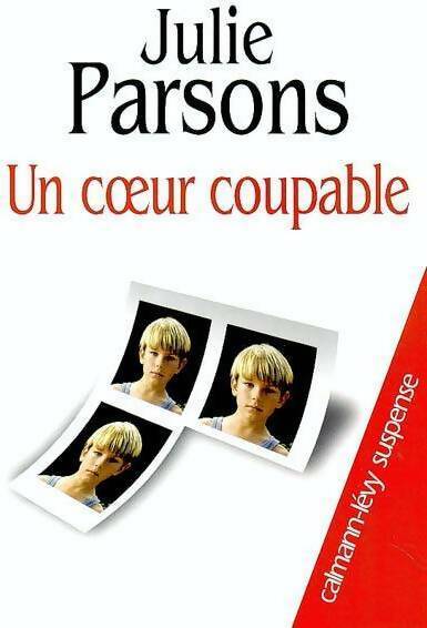 Un coeur coupable - Julie Parsons - Livre