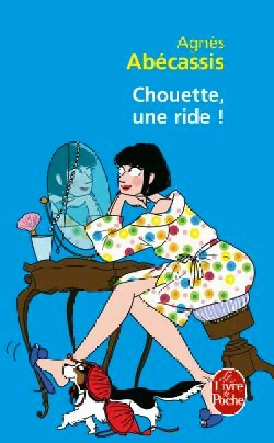 Chouette, une ride ! - Agnès Abécassis - Livre