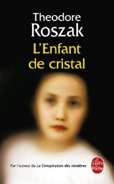 L'enfant de cristal - Theodore Roszak - Livre