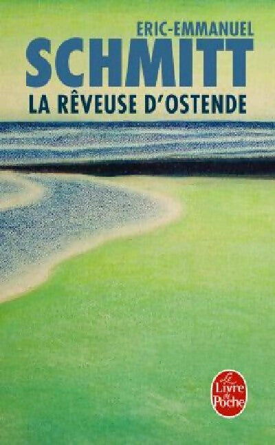 La rêveuse d'Ostende - Eric-Emmanuel Schmitt - Livre