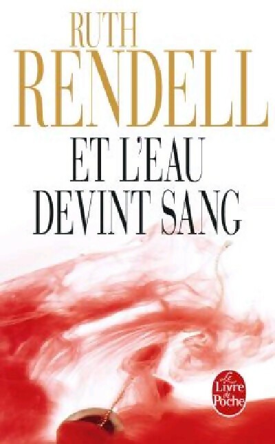 Et l'eau devint sang - Ruth Rendell - Livre