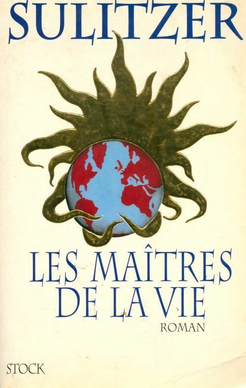 Les maîtres de la vie - Paul-Loup Sulitzer - Livre