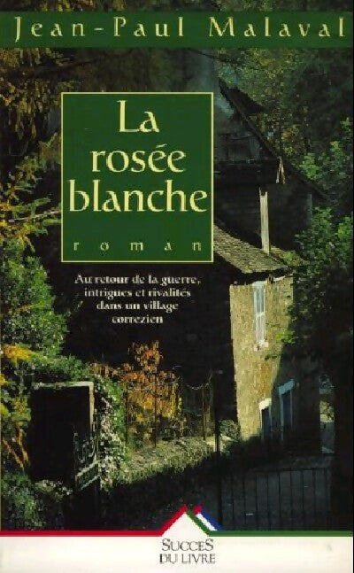 La rosée blanche - Jean-Paul Malaval - Livre