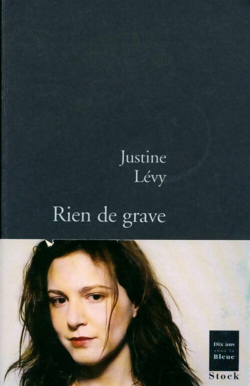 Rien de grave - Justine Lévy - Livre