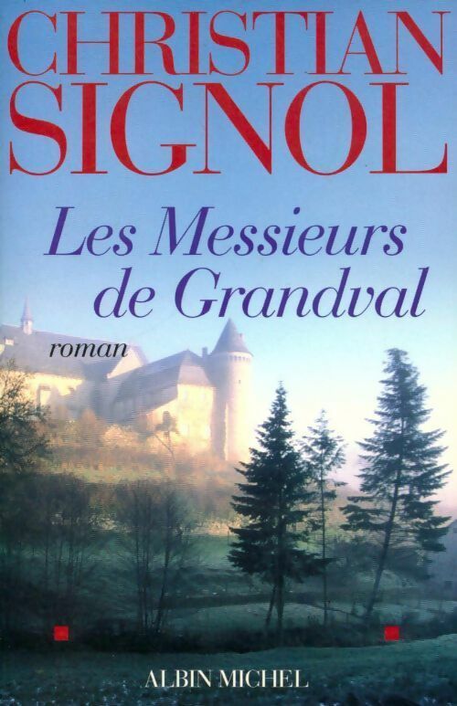 Les messieurs de Grandval - Christian Signol - Livre