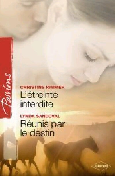 L'étreinte interdite / Réunis par le destin - Christine Rimmer, Lynda Sandoval - Livre