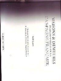 Maisons et demeures traditionnelles de la campagne française - Bill Laws, John Ferro Sims - Livre