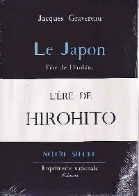 Le Japon. L'ère de Hirohito - Jacques Gravereau - Livre