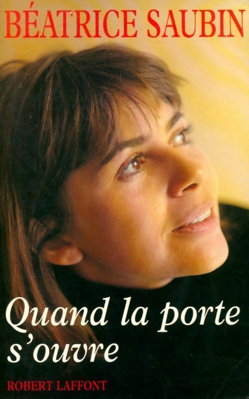 Quand la porte s'ouvre - Béatrice Saubin - Livre