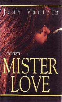 Mister Love - Jean Vautrin - Livre