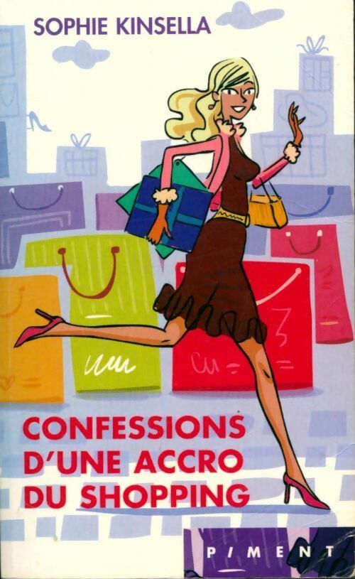 Confessions d'une accro du shopping - Sophie Kinsella - Livre