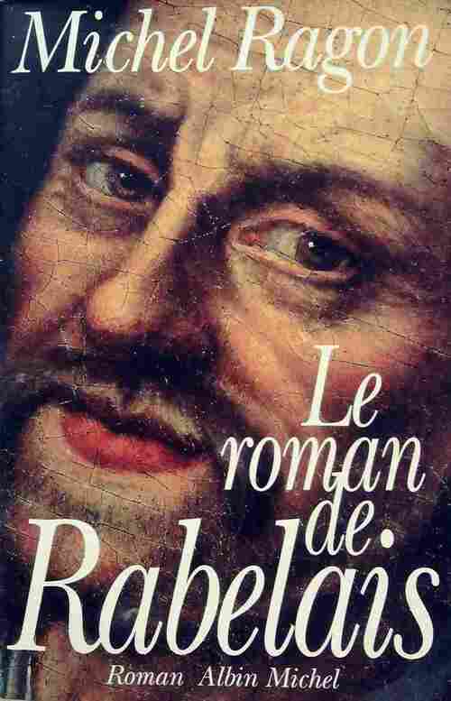 Le roman de Rabelais - Michel Ragon - Livre