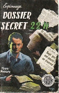 Dossier secret 22H - Peter Marsch - Livre