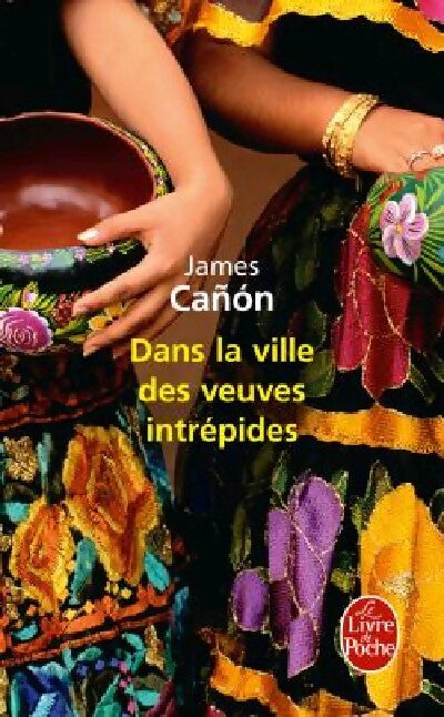 Dans la ville des veuves intrépides - James Cañon - Livre