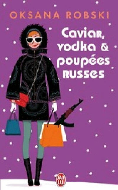 Caviar, vodka et poupées russes - Oksana Robksi - Livre