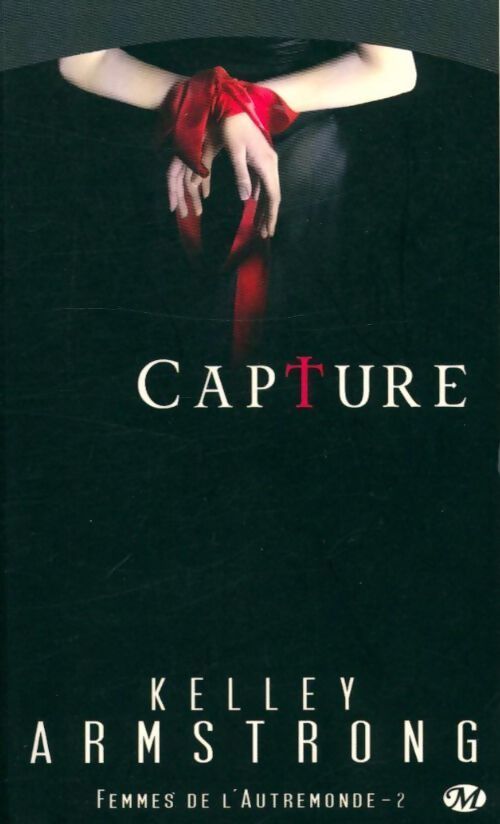 Capture - Kelley Armstrong - Livre
