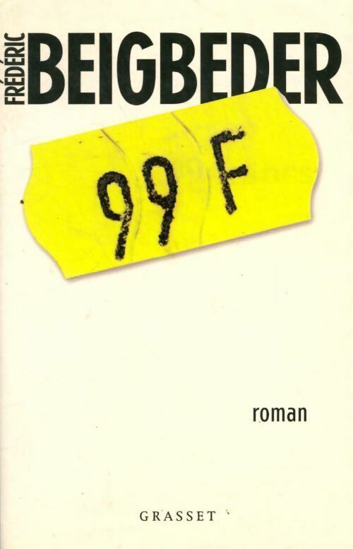 99 francs (6 EUR) - Frédéric Beigbeder - Livre