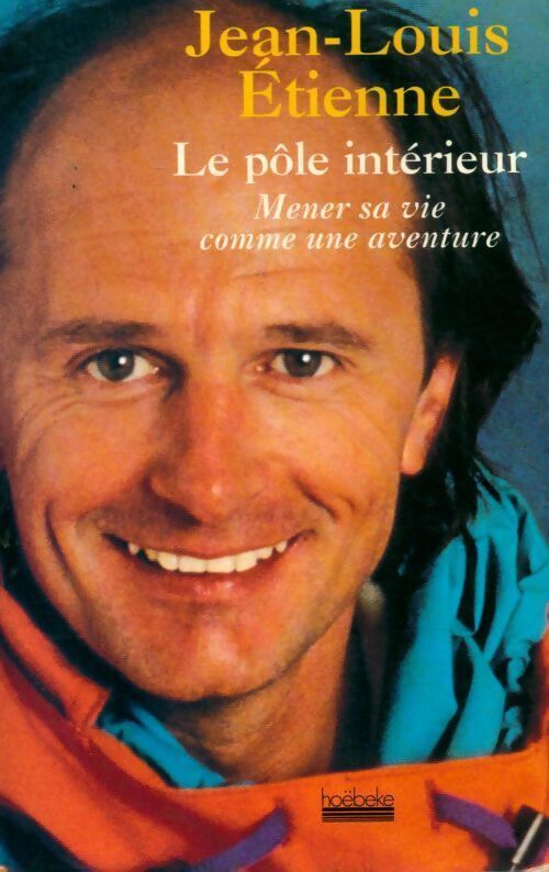 Le pôle intérieur - Jean-Louis Etienne - Livre