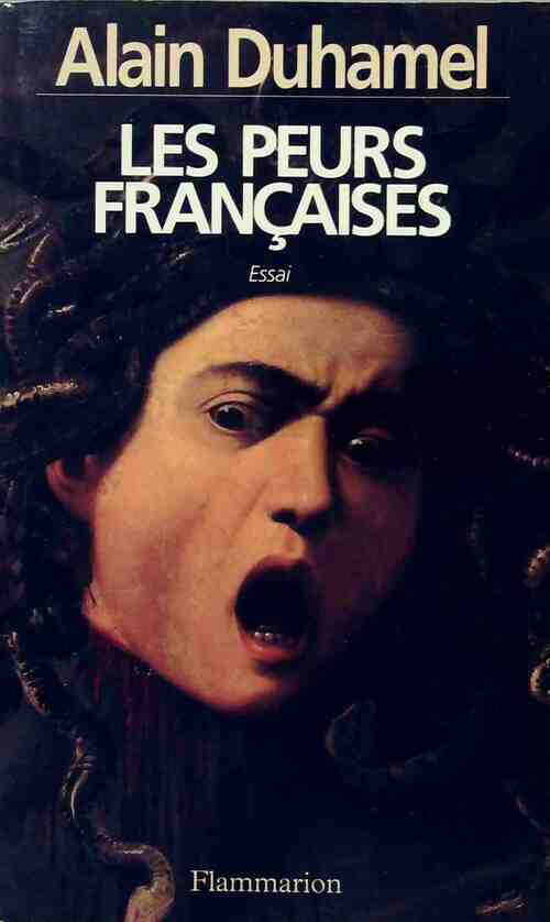 Les peurs françaises - Alain Duhamel - Livre